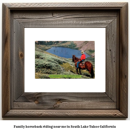 family horseback riding near me in South Lake Tahoe, California